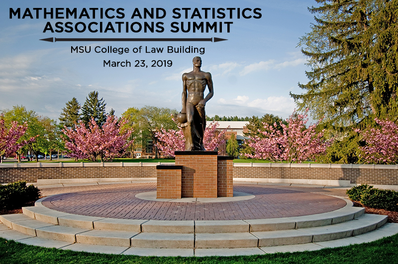 Mathematics and Statistics Associations Summit, March 23 2019 at MSU College of Law